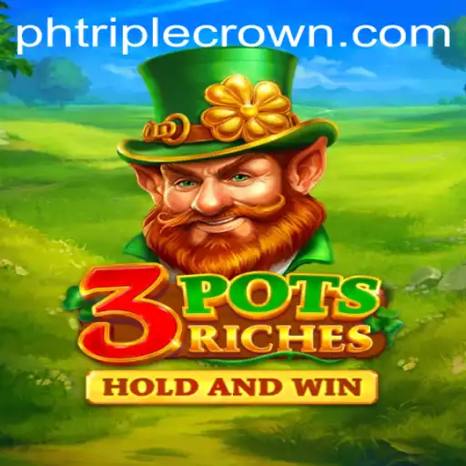 Exploring the Exciting World of 3potsRiches and its Unique TripleCrown Feature